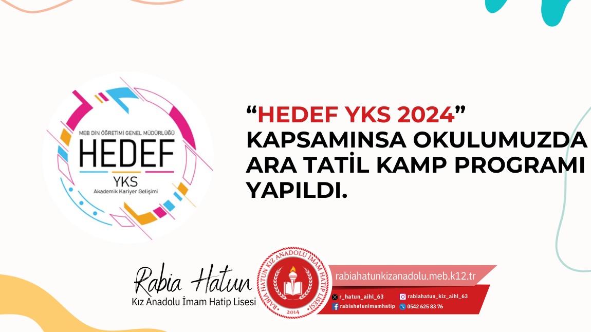 HEDEF YKS 2024 Kapsamında Okulumuzda Ara Tatil Kamp Programı Yapılmıştır.