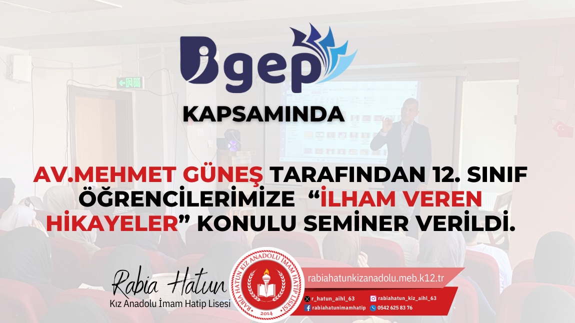 BİGEP Kapsamında Av. Mehmet GÜNEŞ tarafından 12. Sınıf Öğrencilerimize Yönelik 