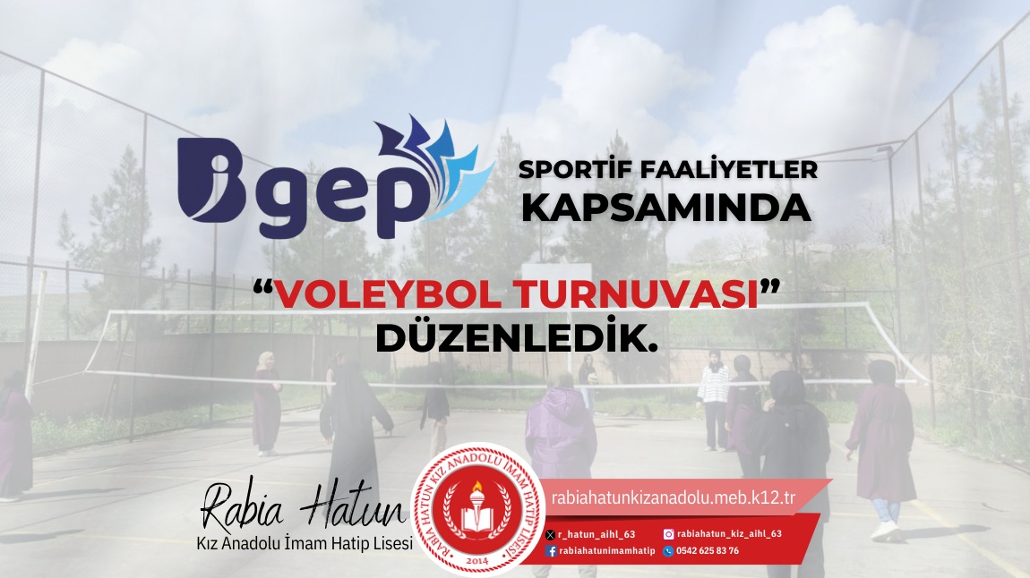 BİGEP Kapsamında Sportif Faaliyetler Voleybol Turnuvası düzenledik.