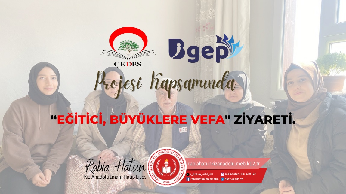 Rabia Hatun Kız Anadolu İmam Hatip Lisesi'nden BİGEP ve ÇEDES Kapsamında 